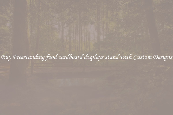 Buy Freestanding food cardboard displays stand with Custom Designs