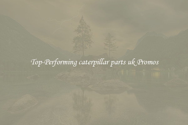 Top-Performing caterpillar parts uk Promos