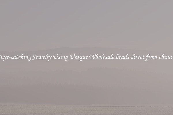 Make Eye-catching Jewelry Using Unique Wholesale beads direct from china crosses