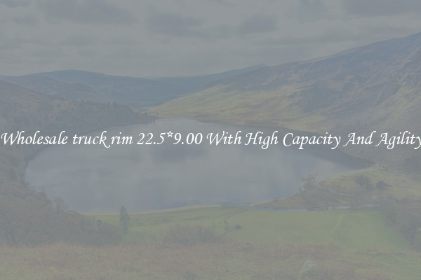 Wholesale truck rim 22.5*9.00 With High Capacity And Agility