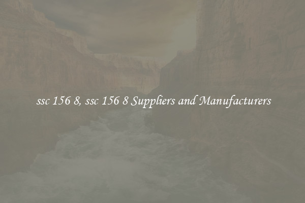 ssc 156 8, ssc 156 8 Suppliers and Manufacturers