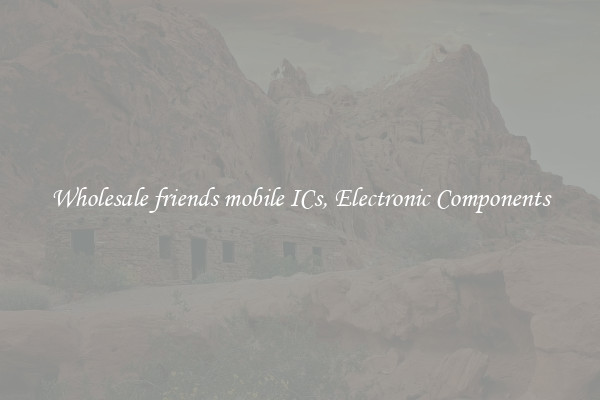 Wholesale friends mobile ICs, Electronic Components