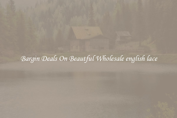 Bargin Deals On Beautful Wholesale english lace