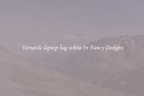 Versatile laptop bag white In Fancy Designs