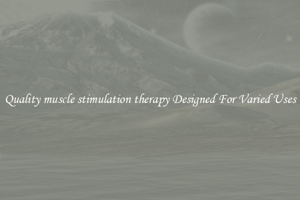 Quality muscle stimulation therapy Designed For Varied Uses