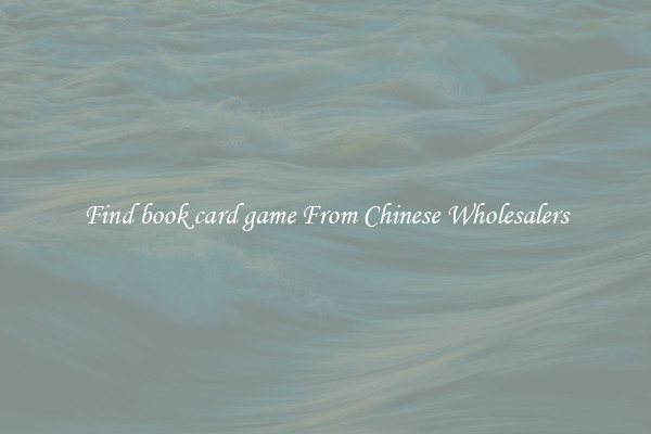 Find book card game From Chinese Wholesalers