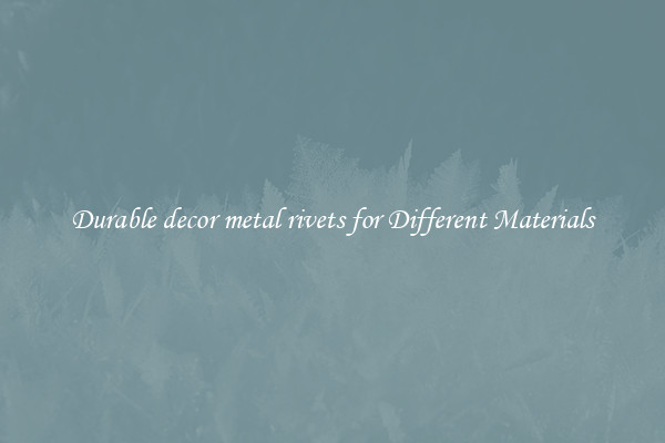 Durable decor metal rivets for Different Materials