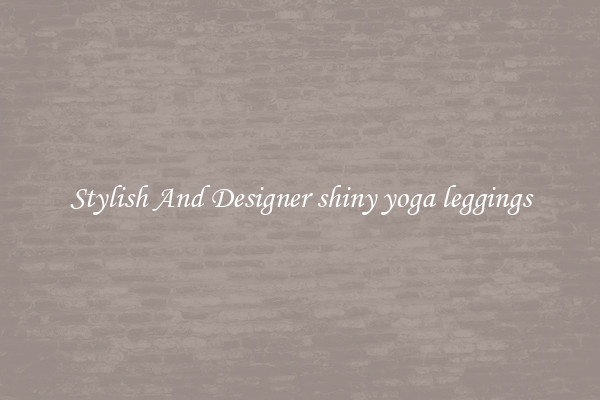 Stylish And Designer shiny yoga leggings
