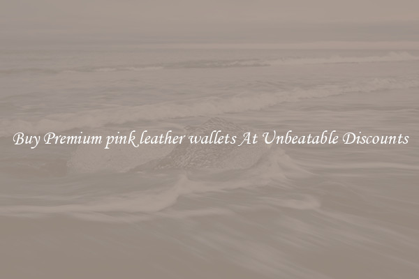 Buy Premium pink leather wallets At Unbeatable Discounts