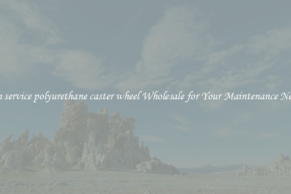 oem service polyurethane caster wheel Wholesale for Your Maintenance Needs