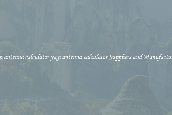 yagi antenna calculator yagi antenna calculator Suppliers and Manufacturers