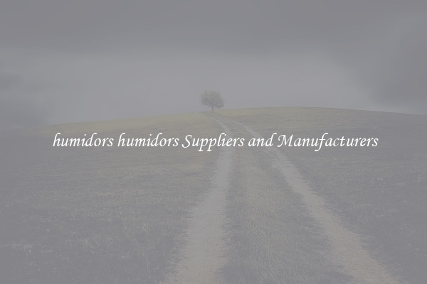 humidors humidors Suppliers and Manufacturers