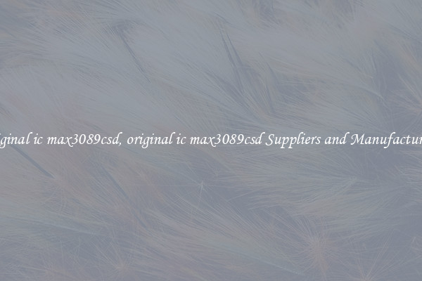 original ic max3089csd, original ic max3089csd Suppliers and Manufacturers