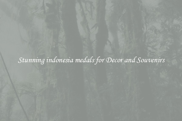 Stunning indonesia medals for Decor and Souvenirs