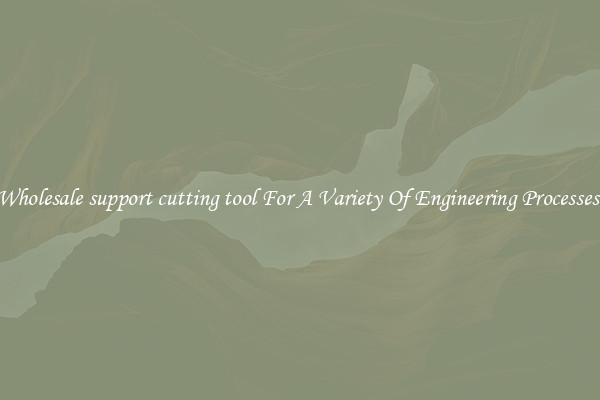 Wholesale support cutting tool For A Variety Of Engineering Processes 