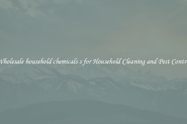 Wholesale household chemicals s for Household Cleaning and Pest Control