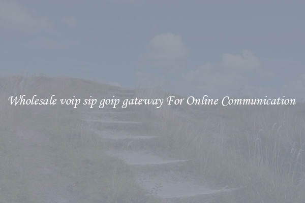 Wholesale voip sip goip gateway For Online Communication 