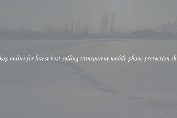 Shop online for latest best-selling transparent mobile phone protection shell