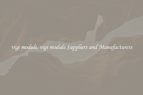 vigi module, vigi module Suppliers and Manufacturers
