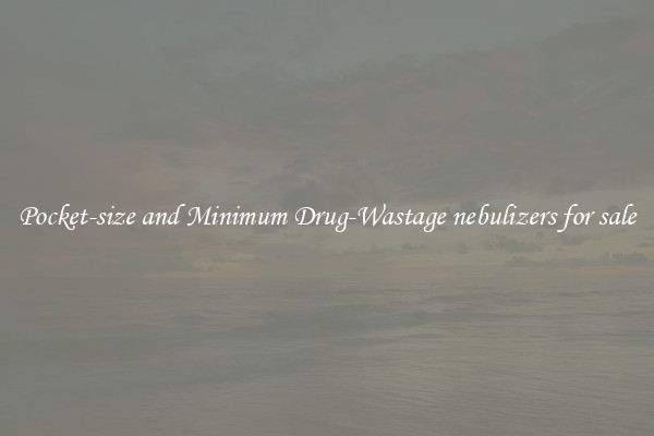 Pocket-size and Minimum Drug-Wastage nebulizers for sale